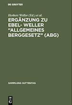 Ergänzung zu Ebel- Weller “Allgemeines Berggesetz” (ABG)