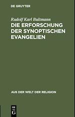 Die Erforschung der synoptischen Evangelien