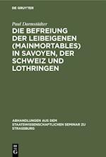 Die Befreiung der Leibeigenen (mainmortables) in Savoyen, der Schweiz und Lothringen