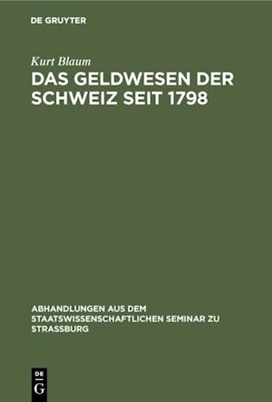 Das Geldwesen der Schweiz seit 1798