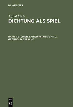 Studien z. Unsinnspoesie an d. Grenzen d. Sprache