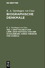 Graf Wilhelm zur Lippe. Graf Matthias von der Schulenburg. König Theodor von Corsica