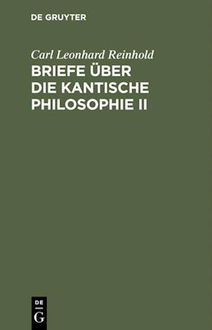 Briefe über die Kantische Philosophie II