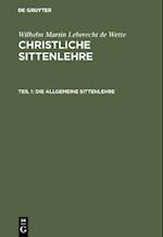 Die allgemeine Sittenlehre