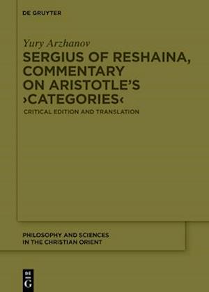 Sergius of Reshaina, Commentary on Aristotle's &gt;Categories