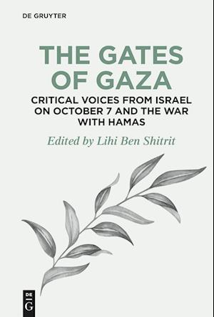 The Gates of Gaza: Critical Voices from Israel on October 7 and the War with Hamas