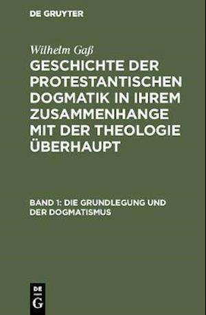 Die Grundlegung und der Dogmatismus