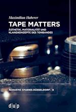 Tape Matters