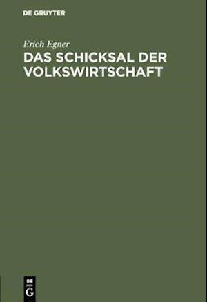 Das Schicksal der Volkswirtschaft