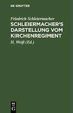 Schleiermacher''s Darstellung vom Kirchenregiment