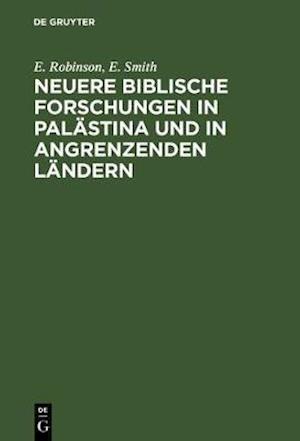 Neuere biblische Forschungen in Palästina und in angrenzenden Ländern