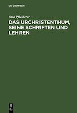 Das Urchristenthum, seine Schriften und Lehren