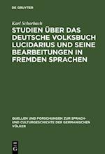 Studien über das deutsche Volksbuch Lucidarius und seine Bearbeitungen in fremden Sprachen