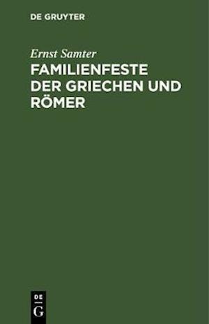 Familienfeste der Griechen und Römer