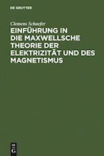 Einführung in die Maxwellsche Theorie der Elektrizität und des Magnetismus