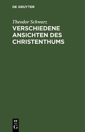 Verschiedene Ansichten des Christenthums