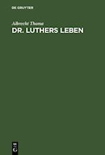 Dr. Luthers Leben