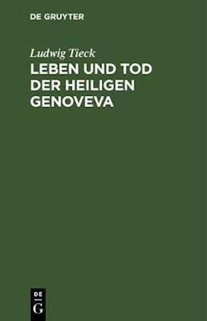 Leben und Tod der heiligen Genoveva