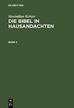 Maximilian Richter: Die Bibel in Hausandachten. Band 2