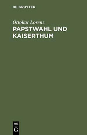 Papstwahl und Kaiserthum