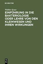 Einführung in die Bakteriologie oder Lehre von den Kleinwesen und ihren Wirkungen