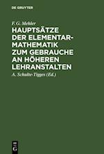 Hauptsätze der Elementar-Mathematik zum Gebrauche an höheren Lehranstalten