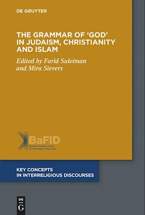 The Concept of the Grammar of 'God' in Judaism, Christianity and Islam