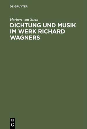 Dichtung und Musik im Werk Richard Wagners