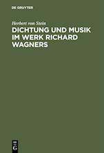 Dichtung und Musik im Werk Richard Wagners