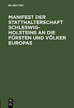 Manifest der Statthalterschaft Schleswig-Holsteins an die Fürsten und Völker Europas