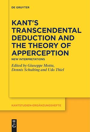 Kant's Transcendental Deduction and the Theory of Apperception