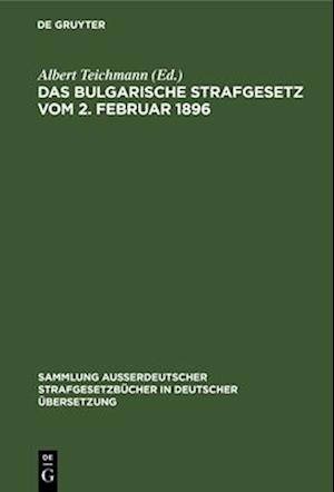 Das Bulgarische Strafgesetz vom 2. Februar 1896