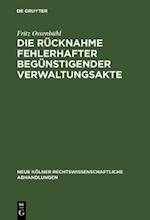 Die Rücknahme fehlerhafter begünstigender Verwaltungsakte