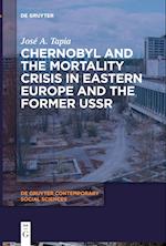 Chernobyl and the Mortality Crisis in Eastern Europe and the Former USSR