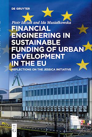 Financial Engineering in Sustainable Funding of Urban Development in the EU