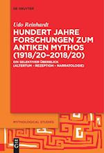 Hundert Jahre Forschungen Zum Antiken Mythos (1918/20-2018/20)