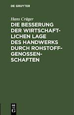 Die Besserung der wirtschaftlichen Lage des Handwerks durch Rohstoffgenossenschaften