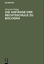 Die Anfänge der Rechtsschule zu Bologna