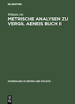 Metrische Analysen zu Vergil Aeneis Buch II