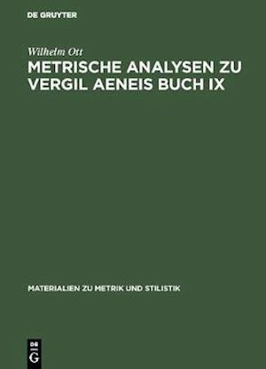 Metrische Analysen zu Vergil Aeneis Buch IX