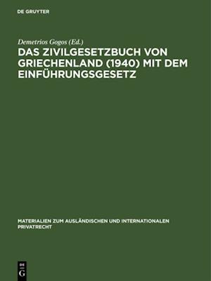 Das Zivilgesetzbuch von Griechenland (1940) mit dem Einführungsgesetz