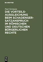 Die Vorteilsausgleichung beim Schadensersatzanspruch im römischen und deutschen bürgerlichen Rechte