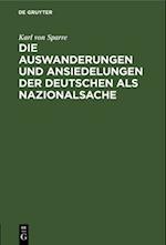 Die Auswanderungen und Ansiedelungen der Deutschen als Nazionalsache