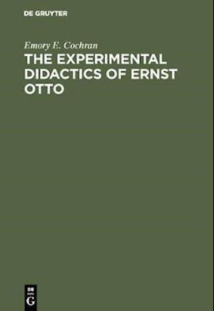 The experimental Didactics of Ernst Otto