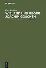 Wieland und Georg Joachim Göschen