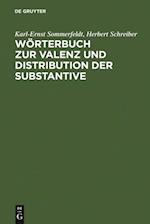 Wörterbuch zur Valenz und Distribution der Substantive