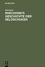 Mirchond''s Geschichte der Seldschuken