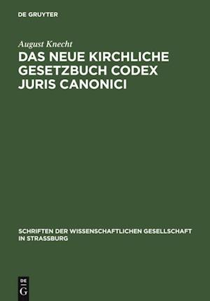 Das neue Kirchliche Gesetzbuch Codex Juris Canonici