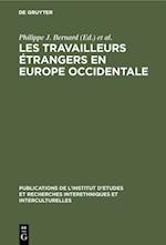 Les Travailleurs étrangers en Europe occidentale