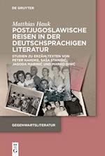 Postjugoslawische Reisen in der deutschsprachigen Literatur